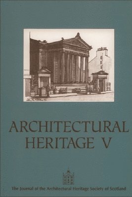 John Lowrey, Edinburgh University.) Lowrey, John (Senior lecturer in architectural history in the School of Architecture and Landscape Architecture at Edinburgh University. He is also Dean of Undergraduate Studies in the College of Humanities and Social Science. - Architectural Heritage 4, Häftad