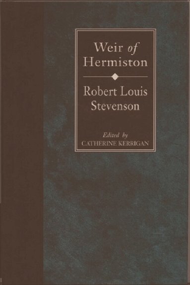 R. L. Stevenson, Catherine Kerrigan - Weir of Hermiston, Inbunden