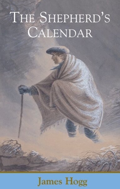 James Hogg, Douglas S. Mack - Shepherd's Calendar, Inbunden