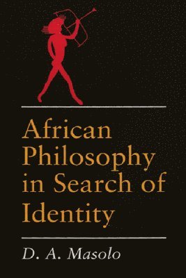 bokomslag African Philosophy in Search of Identity