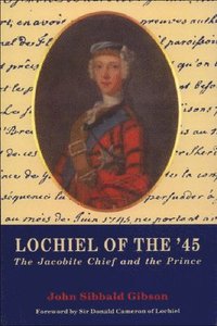 bokomslag Lochiel of the '45: The Jacobite Chief and the Prince