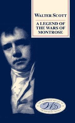 A Legend of the Wars of Montrose 1