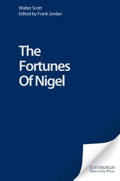 Walter Scott, Frank Jordan, Ohio) Jordan, Frank (Professor Emeritus of Englis, Miami University - Fortunes Of Nigel, Inbunden