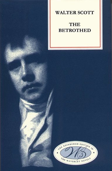 Walter Scott, J. B. Ellis, J. H. Alexander, David Hewitt - Betrothed, Inbunden