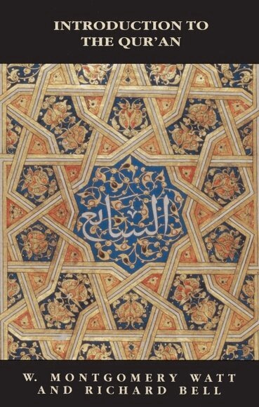 William Montgomery Watt, Richard Bell - Introduction to the Qur'an, Häftad