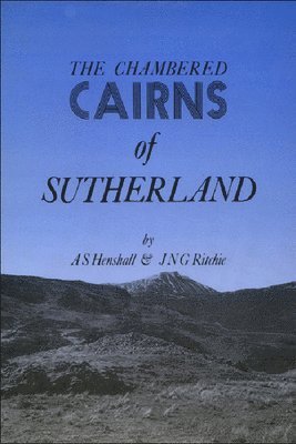 Chambered Cairns of Sutherland 1