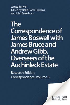 bokomslag The Correspondence of James Boswell with James Bruce and Andrew Gibb, Overseers of the Auchinleck Estate