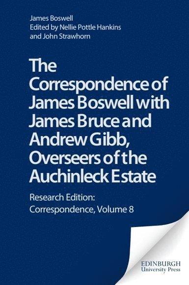 James Boswell, Nellie Pottle Hankins, John Strawhorn - Correspondence of James Boswell with James Bruce and Andrew Gibb, Overseers of the Auchinleck Estate, Inbunden