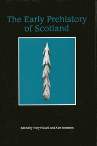 bokomslag The Early Prehistory of Scotland