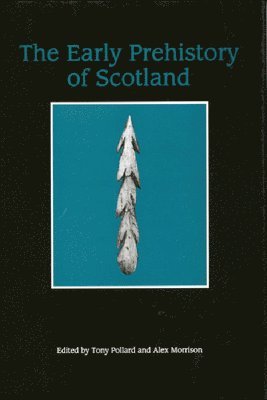 bokomslag The Early Prehistory of Scotland