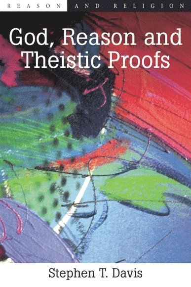 God, Reason and Theistic Proofs