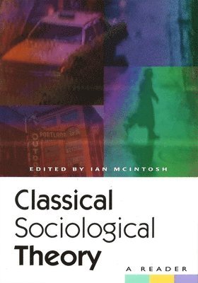 bokomslag Classical Sociological Theory