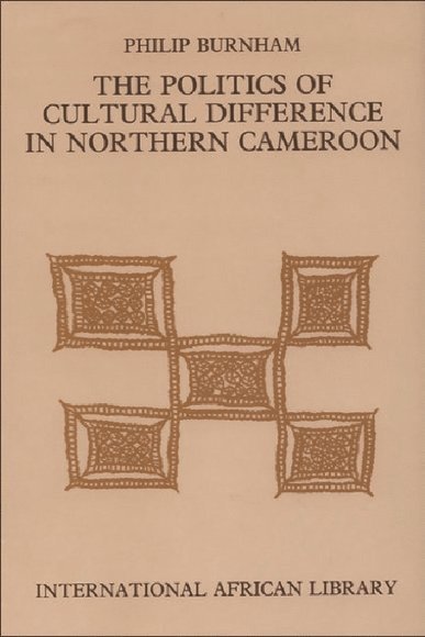 Politics of Cultural Difference in Northern Cameroon