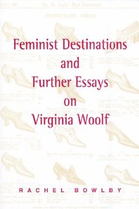 bokomslag Feminist Destinations and Further Essays on Virginia Woolf