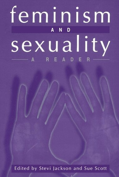 Stevi Jackson, Sue Scott - Feminism and Sexuality, Inbunden