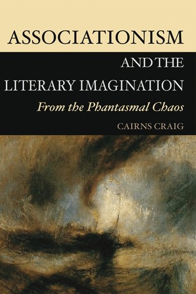 Cairns Craig - Associationism and the Literary Imagination, Inbunden