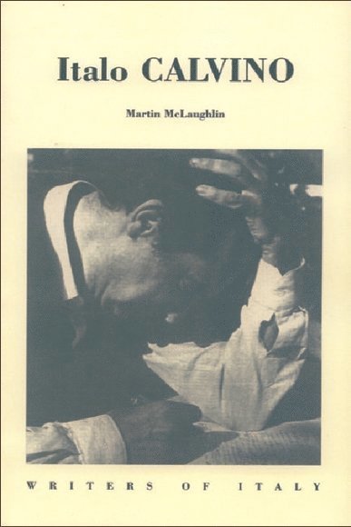 Martin McLaughlin, Oxford) McLaughlin, Martin (University Lecturer in Italian and Student (Fellow), Christ Church - Italo Calvino, Häftad