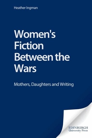 Heather Ingman - Women's Fiction Between the Wars, Häftad