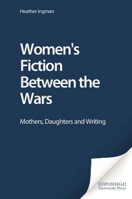 bokomslag Women's Fiction Between the Wars