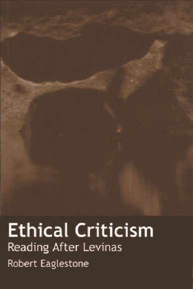 Robert Eaglestone - Ethical Criticism, Häftad