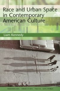 bokomslag Race and Urban Space in Contemporary American Culture