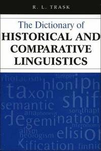 bokomslag The Dictionary of Historical and Comparative Linguistics