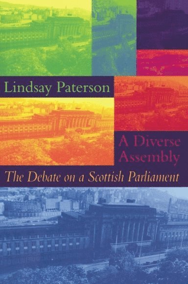 Lindsay Paterson, University of Edinburgh) Paterson, Lindsay (Emeritus Professor of Educational Policy, School of Social and Political Science - Diverse Assembly, Häftad