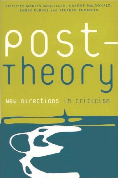 Martin McQuillan, Robin Purves, Graeme Macdonald - Post-Theory, Häftad