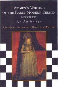 bokomslag Women's Writing of the Early Modern Period, 1588-1688