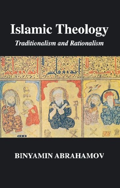 Binyamin Abrahamov - Islamic Theology, Häftad