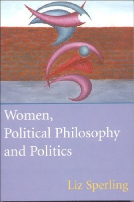 Women, Political Philosophy and Politics 1