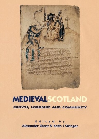 Alexander Grant, Keith J. Stringer - Medieval Scotland, Häftad