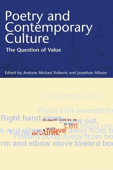 A.M. Roberts, Jonathan Allison, University of Dundee) Roberts, A.M. (Senior Lecturer in English, University of Kentucky) Allison, Jonathan (Associate Professor of English, A. M. Roberts - Poetry And Contemporary Culture, Inbunden