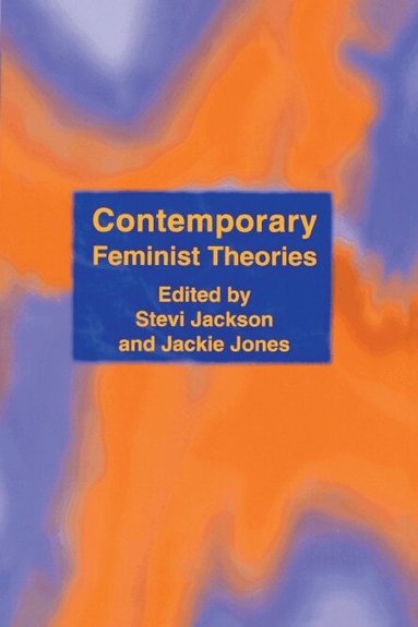 Stevi Jackson, Jackie Jones - Contemporary Feminist Theories, Inbunden