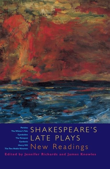 Jennifer Richards, James Knowles - Shakespeare's Late Plays, Häftad