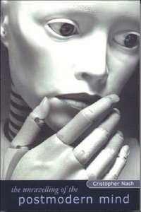bokomslag Unravelling of the Postmodern Mind