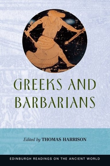 Thomas Harrison - Greeks And Barbarians, Häftad
