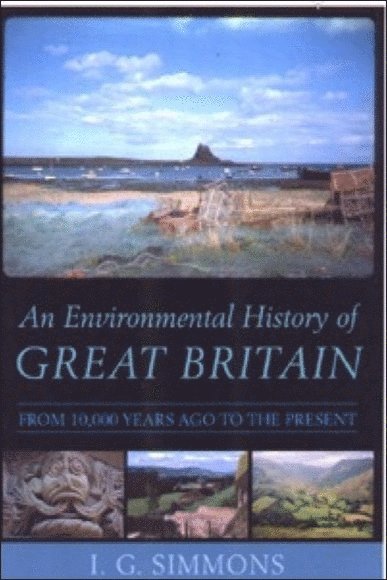 Ian G Simmons, Ian G. Simmons - Environmental History of Great Britain, Inbunden