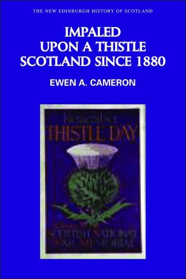 Ewen A. Cameron - Impaled Upon a Thistle, Inbunden