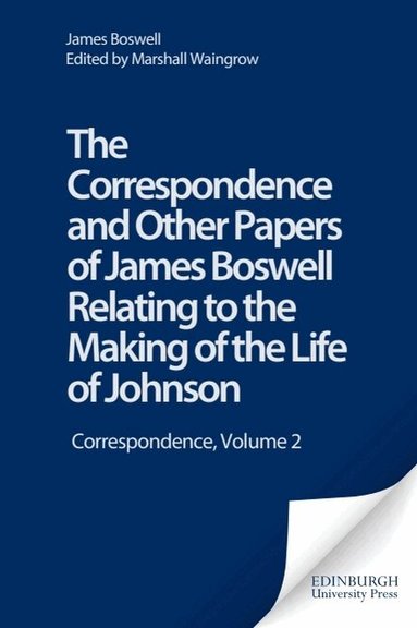 James Boswell, Marshall Waingrow - Correspondence and Other Papers of James Boswell Relating to the Making of the Life of Johnson, Inbunden
