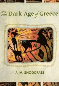 bokomslag The Dark Age of Greece