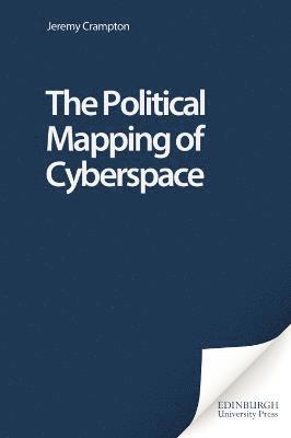 bokomslag The Political Mapping of Cyberspace