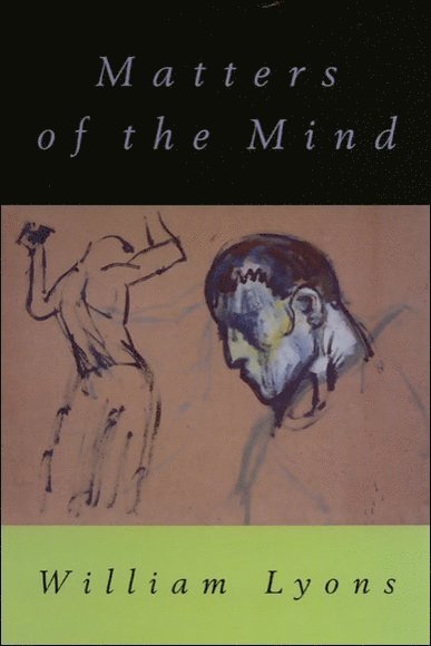 William Lyons, Trinity College Dublin) Lyons, William (Professor of Moral Philosophy - Matters of the Mind, Häftad