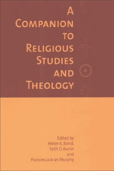 Helen Bond, Seth Kunin, J G Murphy - Companion to Religious Studies and Theology, Häftad