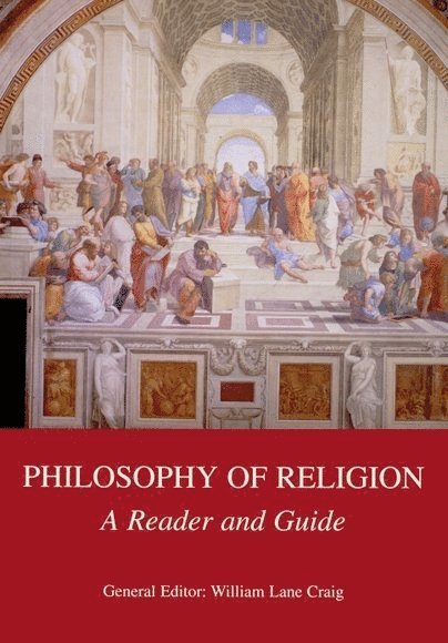 William Lane Craig, Talbot School of Theology) Craig, William Lane (Research Professor of Philosophy - Philosophy of Religion, Inbunden