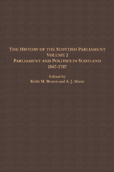 A. J. Mann, Alan R. MacDonald, Roland J Tanner, Keith M. Brown - History of the Scottish Parliament, Inbunden