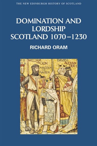 Richard Oram - Domination and Lordship, Häftad