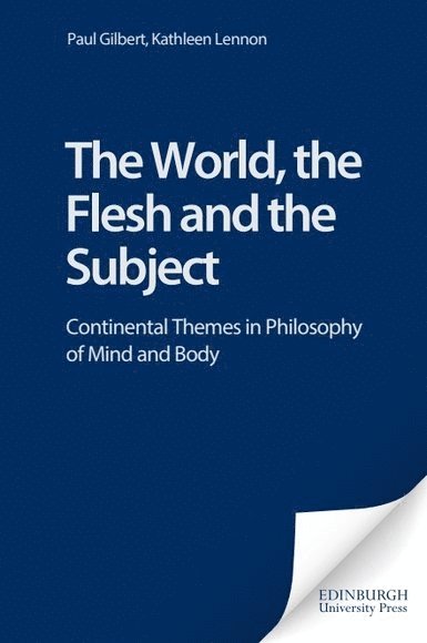 Paul Gilbert, Kathleen Lennon, University of Hull) Gilbert, Paul (Emeritus Professor of Philosophy, Hull University) Lennon, Kathleen (Senior Lecturer in Philosophy - World, the Flesh and the Subject, Inbunden