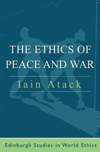 bokomslag Ethics of Peace and War