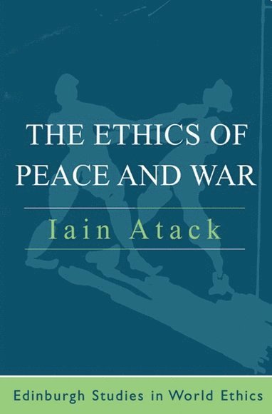 bokomslag Ethics of Peace and War